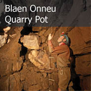 Blaen Onneu Quarry Pot